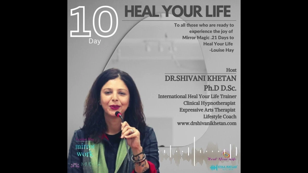 HEAL YOUR LIFE DAY 10