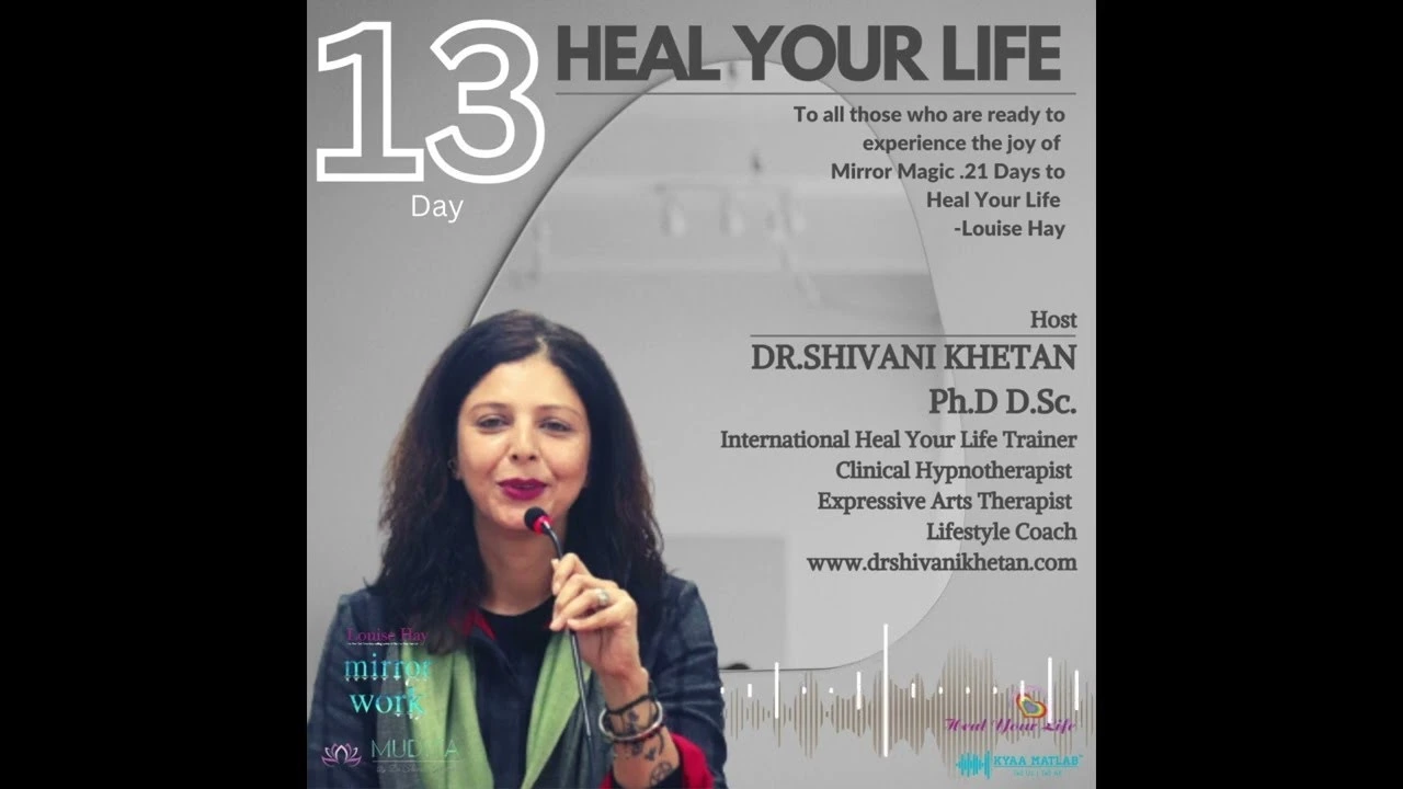 HEAL YOUR LIFE DAY 13